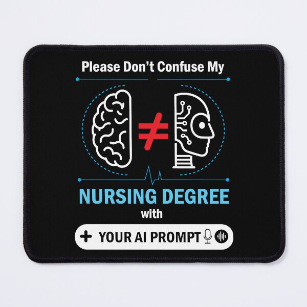Item preview, Please don't Confuse My Nursing Degree With Your Ai Prompt : Funny and hilarious gift for nurses and  ai enthusiast designed and sold by thegiftedadult.