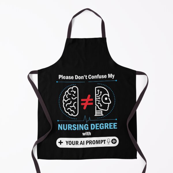 Item preview, Please don't Confuse My Nursing Degree With Your Ai Prompt : Funny and hilarious gift for nurses and  ai enthusiast designed and sold by thegiftedadult.
