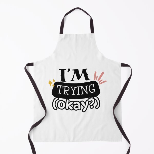 Item preview, I’M TRYING (okay?) designed and sold by DesignTeamHub.