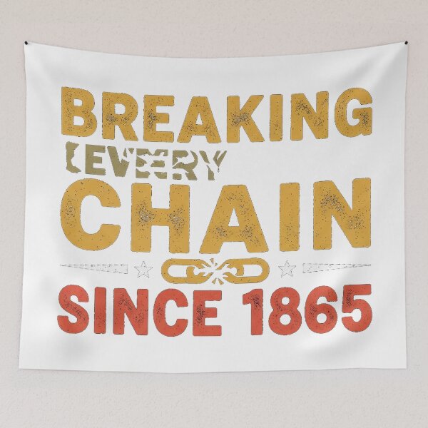 Item preview, Breaking Every Chain Since 1865 Vintage Freedom History Tee designed and sold by Designs-RZ.