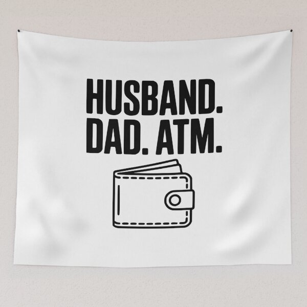 Item preview, Husband. Dad. ATM. designed and sold by Frank Ring.