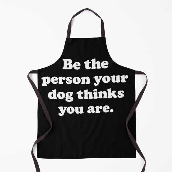 Item preview, Be The Person Your Dog Thinks You Are Funny Dog Quote designed and sold by Dujosufot.