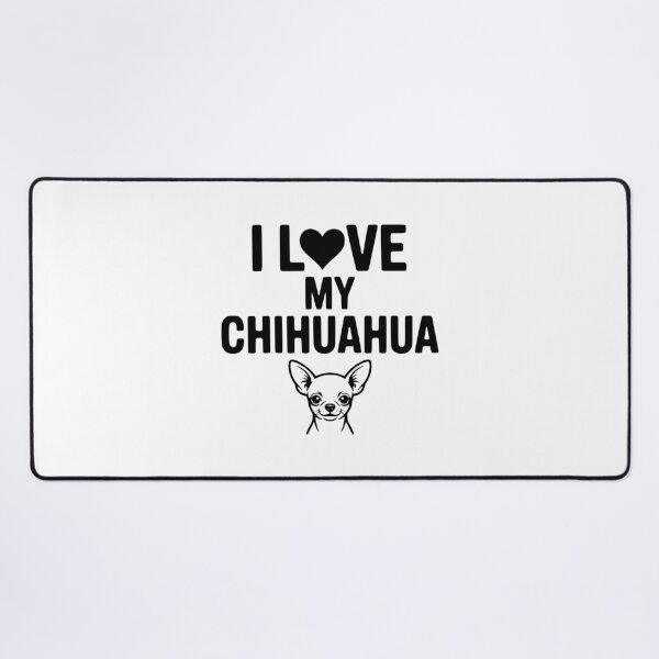 Item preview, I Love My Chihuahua designed and sold by Frank Ring.