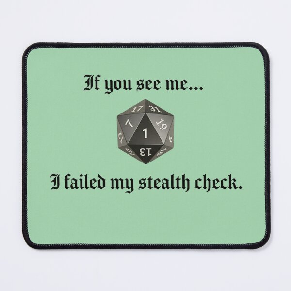 Item preview, "If you see me, I failed my stealth check." RPG Sticker designed and sold by AestheticRPG .