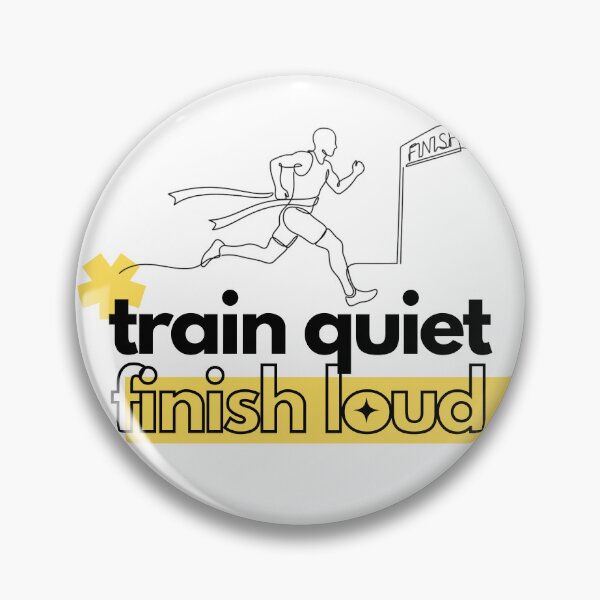 Item preview, Train Quiet, Finish Loud (Running) designed and sold by RunningWhiskers.