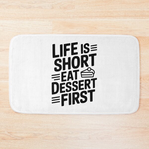 Item preview, Life Is Short Eat Dessert First designed and sold by Frank Ring.