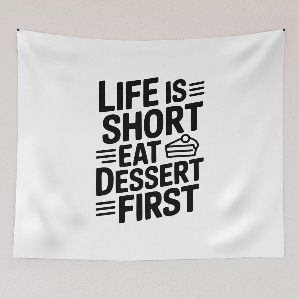 Item preview, Life Is Short Eat Dessert First designed and sold by Frank Ring.