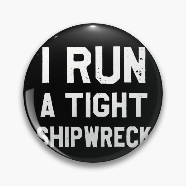 Item preview, I Run A Tight Shipwreck Funny Sarcastic Chaos Humor designed and sold by Dujosufot.
