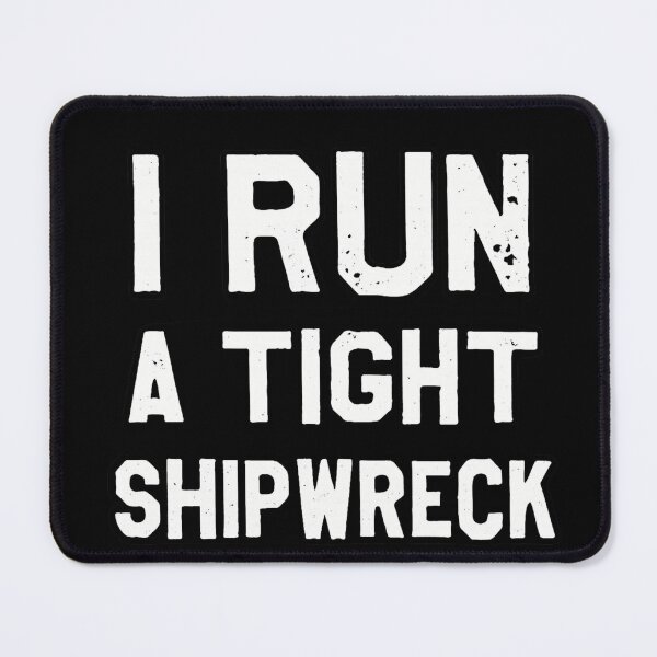 Item preview, I Run A Tight Shipwreck Funny Sarcastic Chaos Humor designed and sold by Dujosufot.