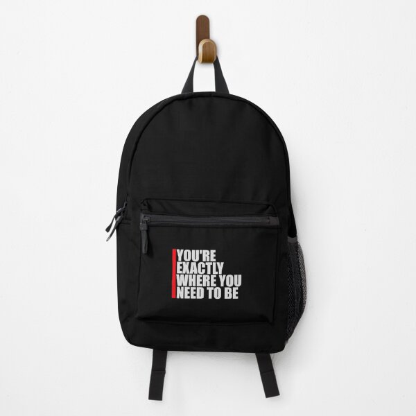 Item preview, You're Exactly Where You Need To Be Inspiring Quote designed and sold by shirt-o-mat.
