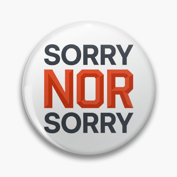 Item preview, Minimalist Sorry NOR Sorry Programmer Logic Humor designed and sold by nvrprooo.