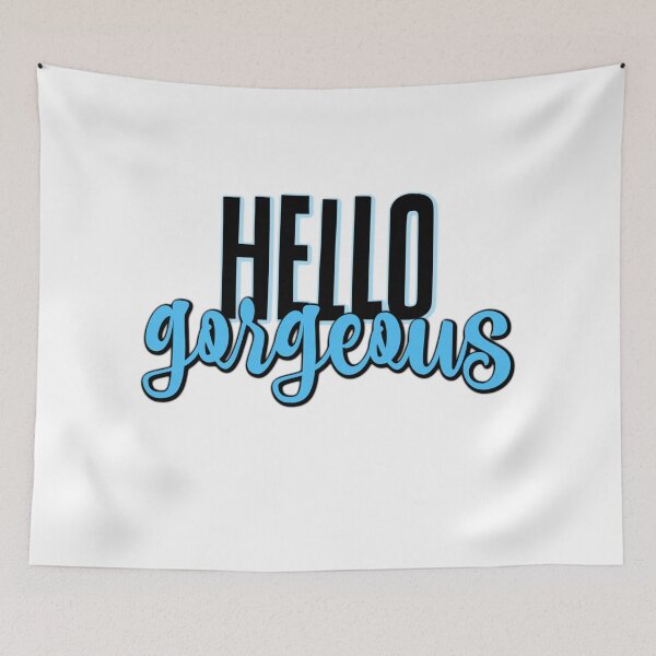 Item preview, Hello Gorgeous designed and sold by Say Hey Kate.