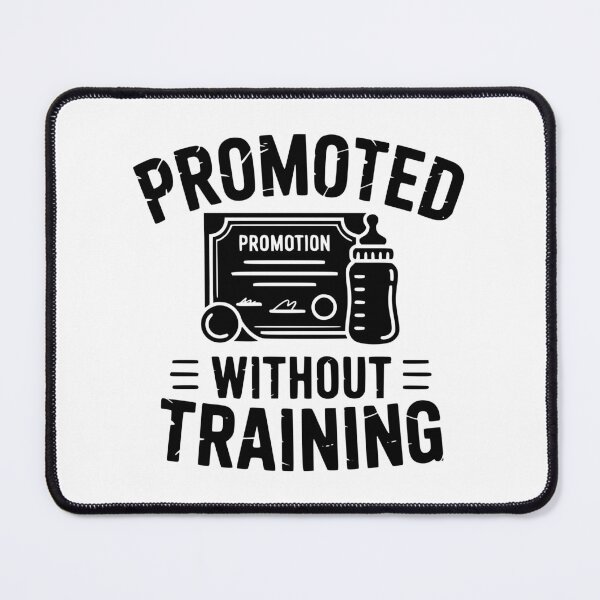 Item preview, Promoted Without Training designed and sold by theartfulaspie.