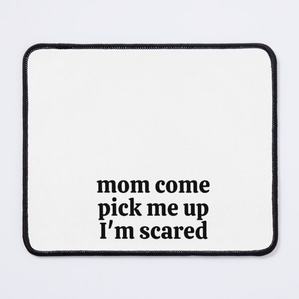 Item preview, Mom come pick me up, I'm scared! Sticker designed and sold by rebel-store21.