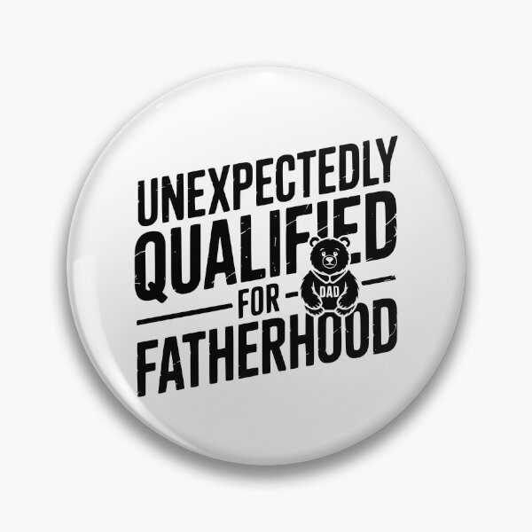 Item preview, Unexpectedly Qualified For Fatherhood designed and sold by theartfulaspie.