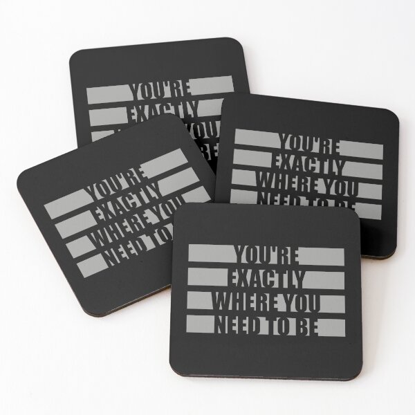 Item preview, You're Exactly Where You Need To Be Inspiring Quote designed and sold by shirt-o-mat.