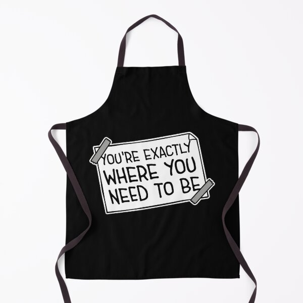 Item preview, You're Exactly Where You Need To Be Inspiring Quote designed and sold by shirt-o-mat.