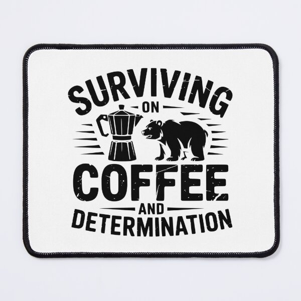 Item preview, Surviving On Coffee And Determination designed and sold by theartfulaspie.