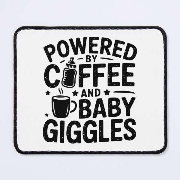 Item preview, Powered By Coffee And Baby Giggles designed and sold by theartfulaspie.
