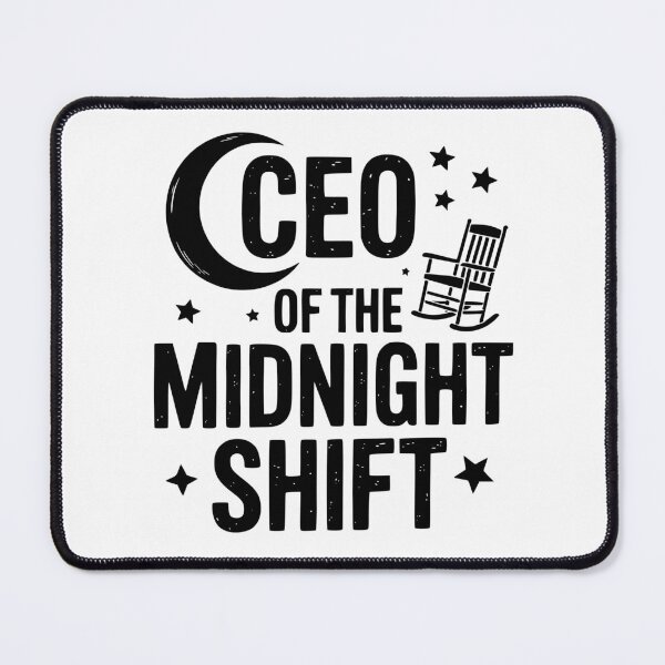 Item preview, CEO Of The Midnight Shift designed and sold by theartfulaspie.