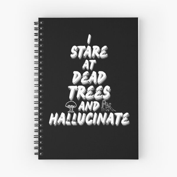 Item preview, I Stare at Dead Trees and Hallucinate – Surreal Quote with Icons designed and sold by Snedsdigital.