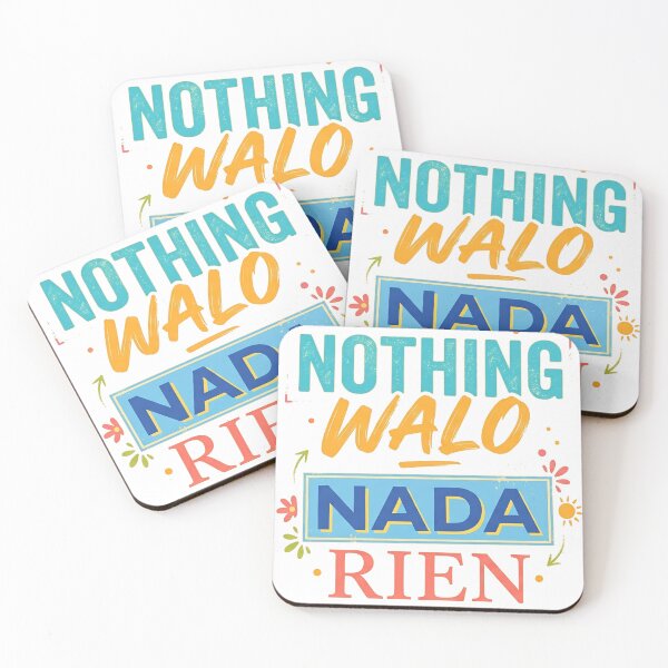 Item preview, Nothing Walo Nada Rien - Multilingual Funny Quote designed and sold by studiohadiya.