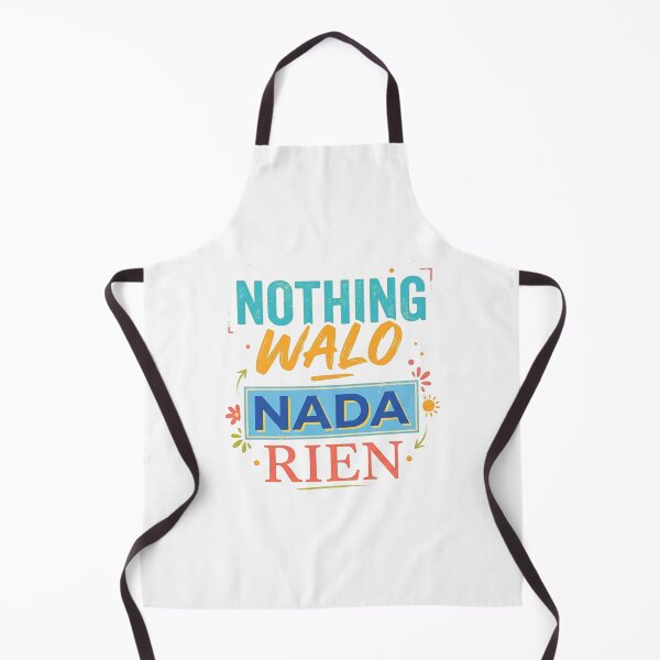 Item preview, Nothing Walo Nada Rien - Multilingual Funny Quote designed and sold by studiohadiya.