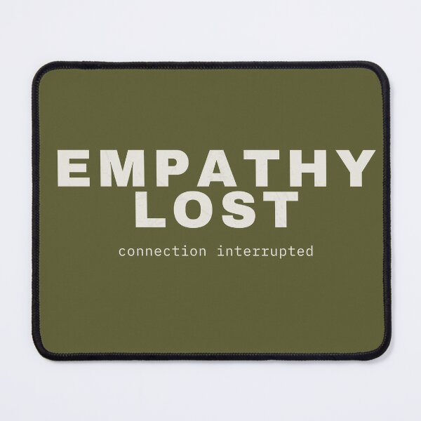Item preview, Empathy Lost – Connection Interrupted Minimalist Statement Design designed and sold by No Excuses Supply.