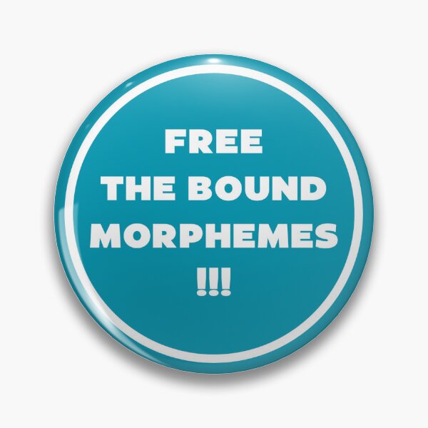 Item preview, Free The Bound Morphemes Funny Morphology Design designed and sold by Land of Crimson Skies.