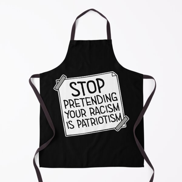 Item preview, Stop Pretending Your Racism Is Patriotism Bold Quote designed and sold by shirt-o-mat.