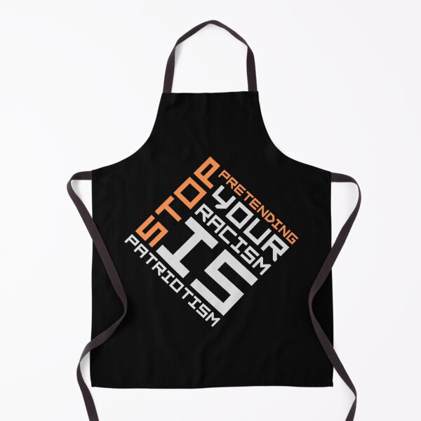 Item preview, Stop Pretending Your Racism Is Patriotism Bold Quote designed and sold by shirt-o-mat.