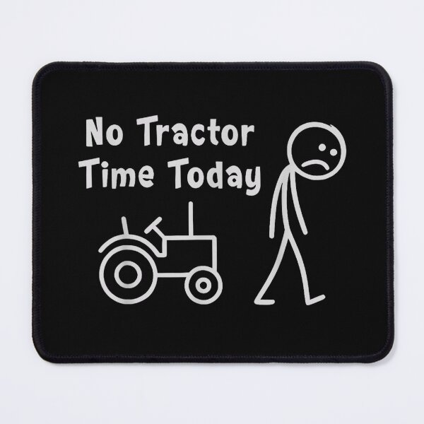 Item preview, No Tractor Time Today | Funny Sad Stick Figure Farmer Humor designed and sold by Alluka Brand.