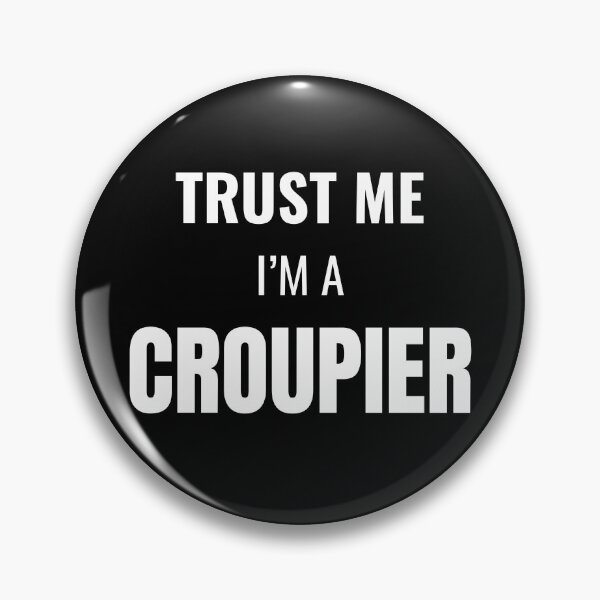 Item preview, Trust Me I'm a Croupier (White) designed and sold by ShipCrewNation.