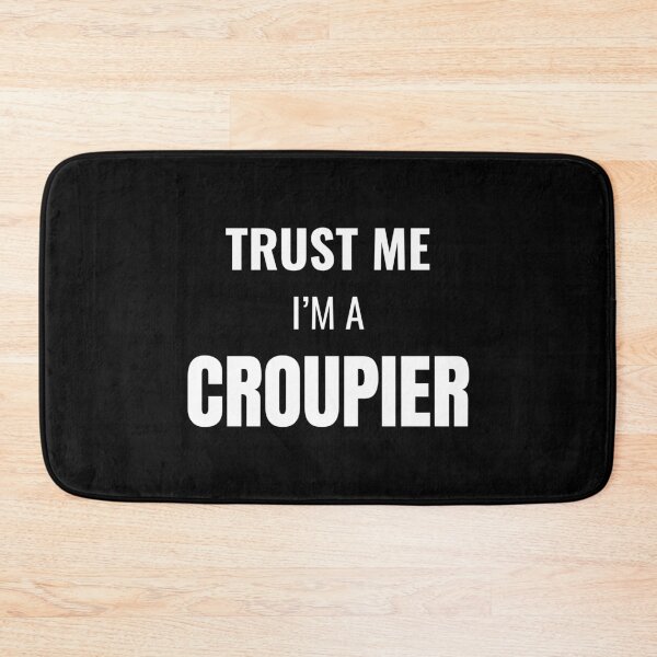 Item preview, Trust Me I'm a Croupier (White) designed and sold by ShipCrewNation.