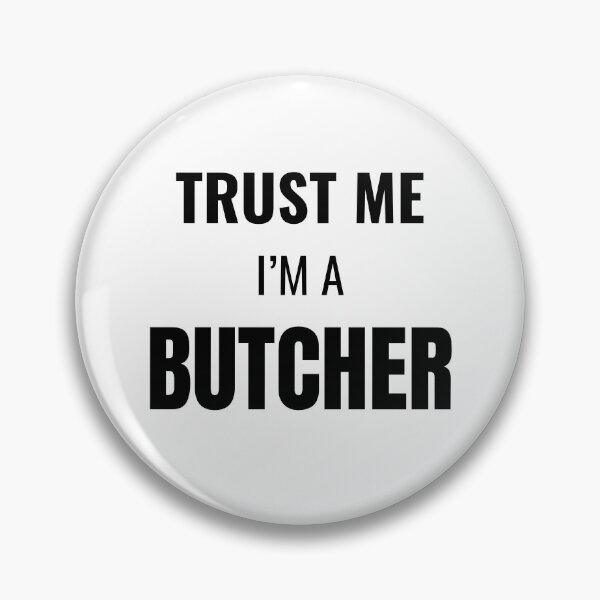 Item preview, Trust Me I'm a Butcher (Black) designed and sold by ShipCrewNation.