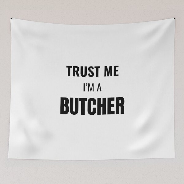 Item preview, Trust Me I'm a Butcher (Black) designed and sold by ShipCrewNation.