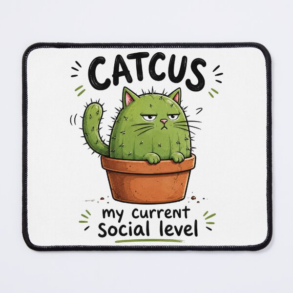 Item preview, Catcus My Current Social Level Funny Cat designed and sold by Nano-Threads.