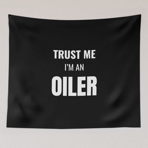 Item preview, Trust Me I'm an Oiler (White) designed and sold by ShipCrewNation.
