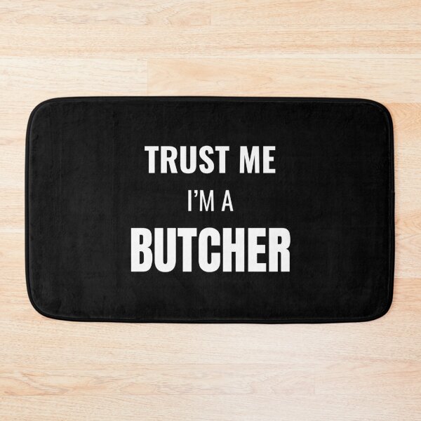 Item preview, Trust Me I'm a Butcher (White) designed and sold by ShipCrewNation.