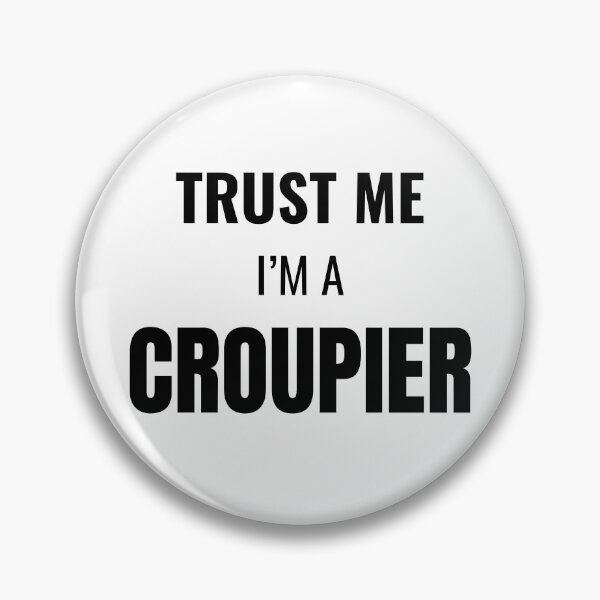 Item preview, Trust Me I'm a Croupier (Black) designed and sold by ShipCrewNation.