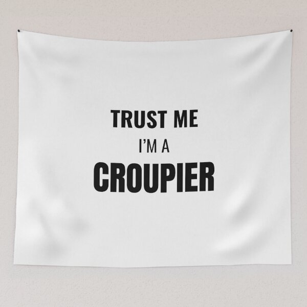 Item preview, Trust Me I'm a Croupier (Black) designed and sold by ShipCrewNation.