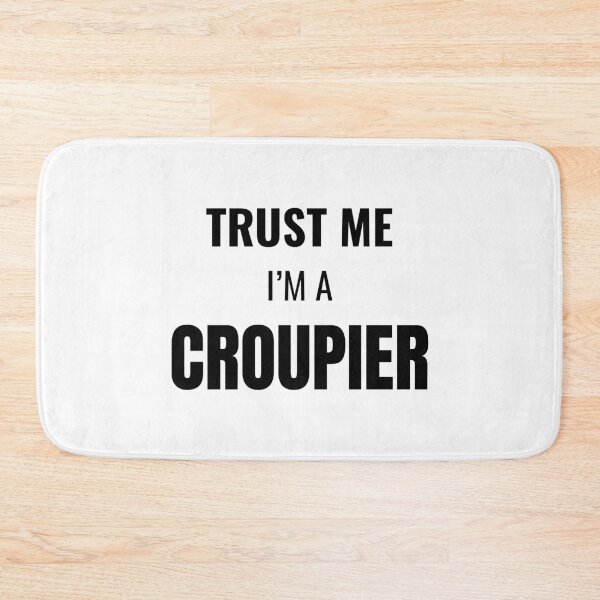 Item preview, Trust Me I'm a Croupier (Black) designed and sold by ShipCrewNation.