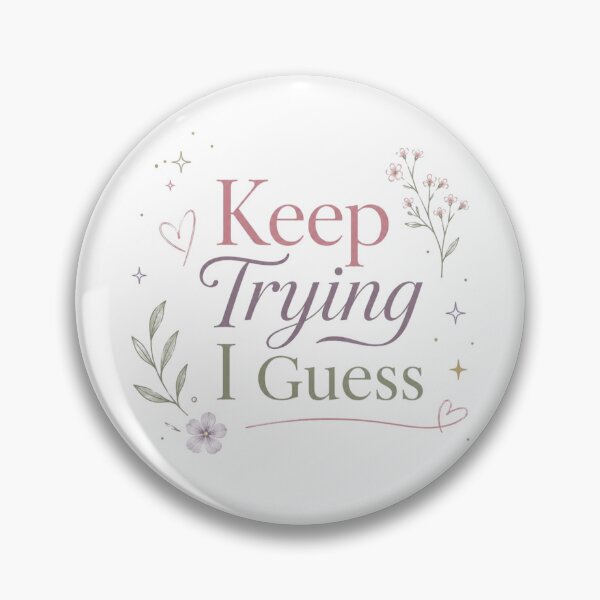 Item preview, Keep Trying I Guess Cute Motivational Quote Design | Soft Pastel Aesthetic designed and sold by Sanika arts .