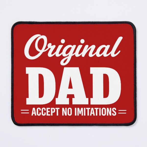 Item preview, Original Dad – Accept No Imitations | Funny Dad Quote designed and sold by DesignHouse07.