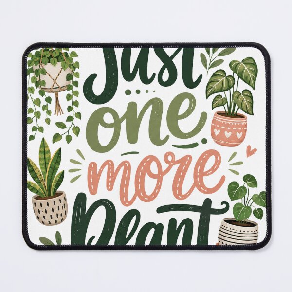 Item preview, Just One More Plant Funny Plant Lover Design designed and sold by NaphDesigns.