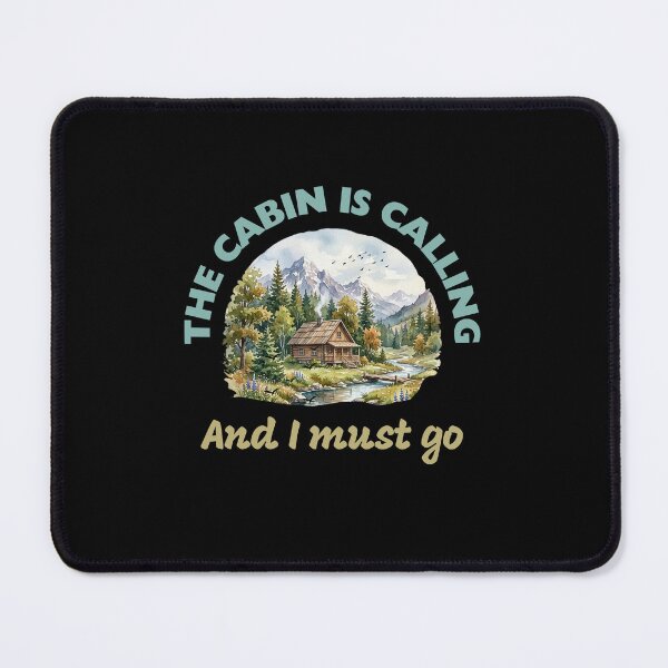 Item preview, The Cabin Is Calling And I Must Go Cozy Mountain Landscape designed and sold by paws-peaks-adv.