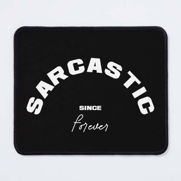 Item preview, SARCASTIC SINCE FOREVER, Unique designed and sold by villacreativa.