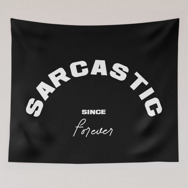 Item preview, SARCASTIC SINCE FOREVER, Unique designed and sold by villacreativa.