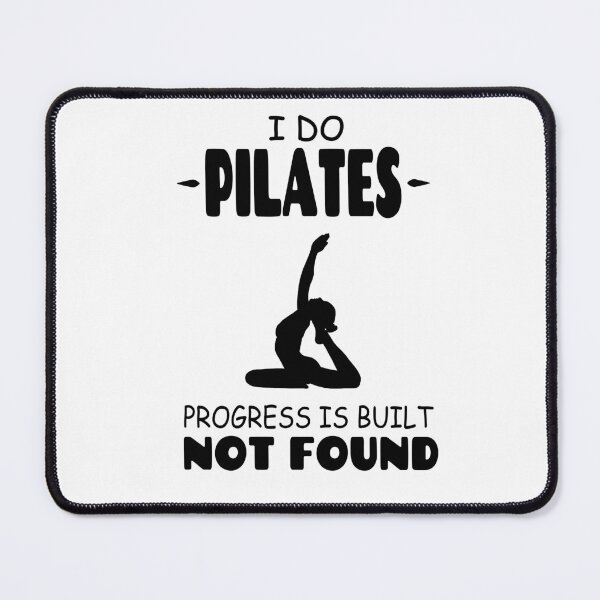 Item preview, i Do Pilates Progress is Built Not Found designed and sold by Tillscreativ.