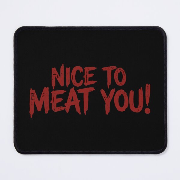 Item preview, [TEXT ONLY] No.1: NICE TO MEAT YOU! Funny BBQ designed and sold by NO BEAVER NO PUNK.